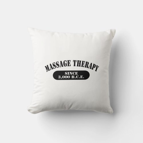 Massage Therapy Since 3000 BCE Throw Pillow