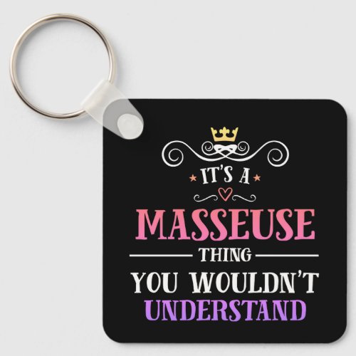 Masseuse thing you wouldnt understand novelty keychain