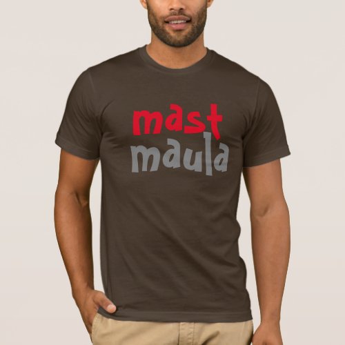 mast maula desi free spirit fun indian design T_Shirt