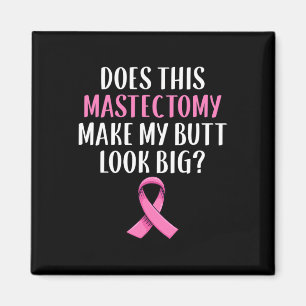 Mastectomy Survivor Breast Cancer Awareness Women Magnet