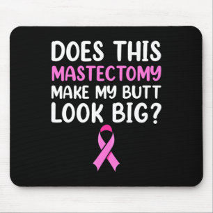 Mastectomy Survivor Recovery Apparel Mouse Pad