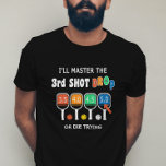 Master 3rd Shot Drop Funny Pickleball Shot Ratings T-Shirt<br><div class="desc">You’re trying to master your 3rd shot drop and you can let everyone on the court know with this funny “I’ll master the 3rd shot drop or die trying” t-shirt. It features colorful pickleball paddles and fun text.</div>