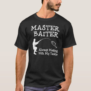 Master Baiter Always Messing With My Tackle Fishing Pun Long Sleeve T-Shirt