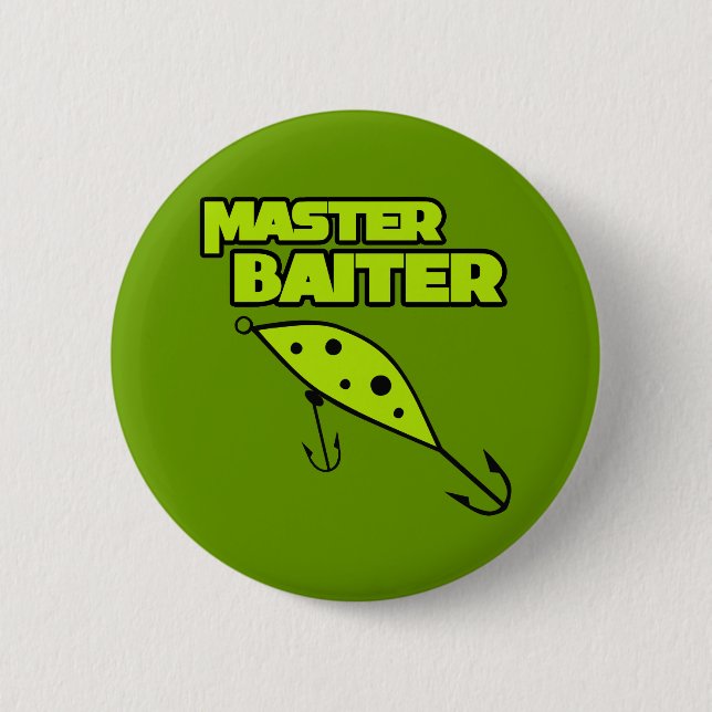 Master Baiter Fishes By Himself Button (Front)