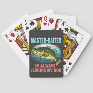 Master Baiter I’m Always Jerking My Rod Dad Fisher Poker Cards