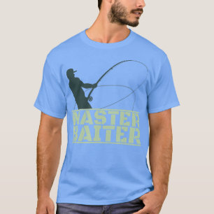 Master Baiter s For Men Fishing Funny T-Shirt