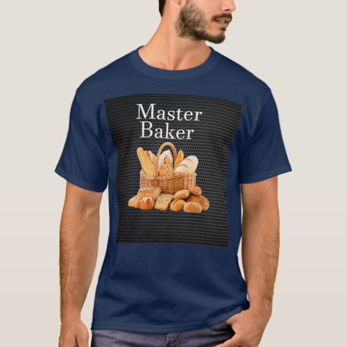 Master Baker Design Breadmaking T_Shirt