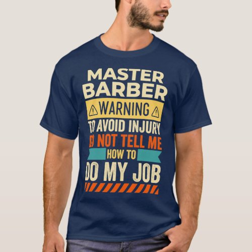 Master Barber Warning T_Shirt