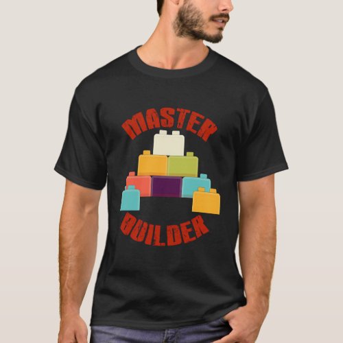 Master Builder Building Blocks Builder T_Shirt