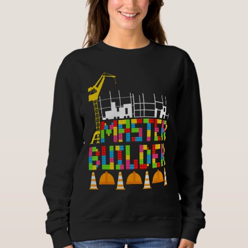 Master Builder Building Blocks Engineer Bricks Con Sweatshirt
