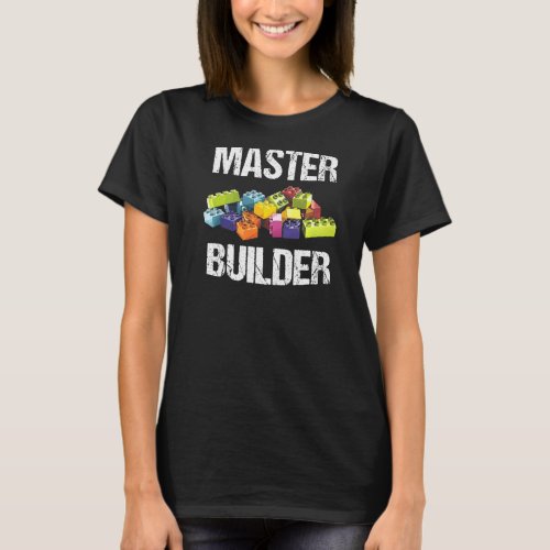 Master Builder Funny Saying Block Building T_Shirt
