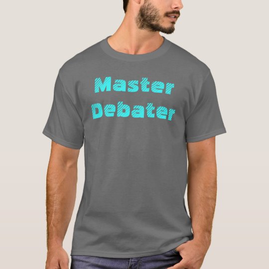 Master Debater T-Shirt