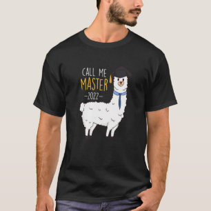 Master Degree 2022 Call Me Master  1 T-Shirt