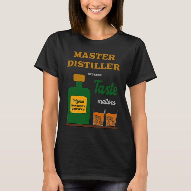 Master Distiller Bourbon Whiskey Tasting Glass Bot T-Shirt (Front)