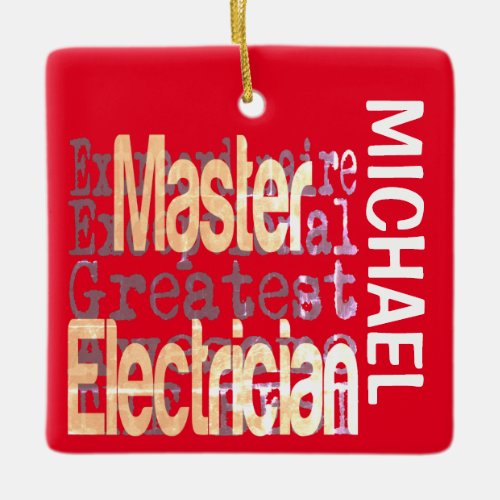 Master Electrician Extraordinaire CUSTOM Ceramic Ornament
