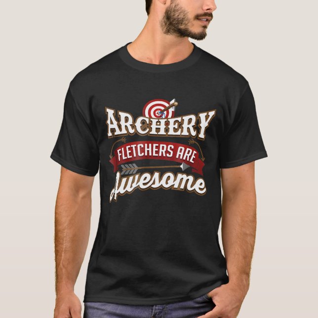 Master Fletcher Arrowsmith Maker Of Arrows Adds Fe T-Shirt (Front)