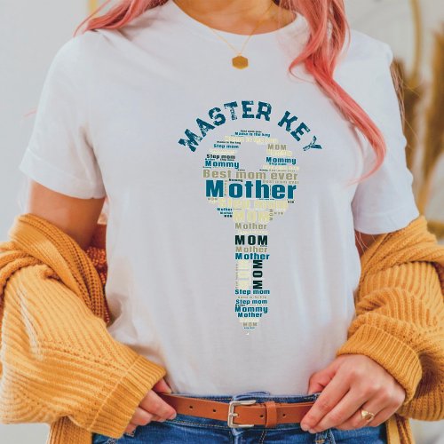 Master key mom Motherâs Day customisable  T_Shirt