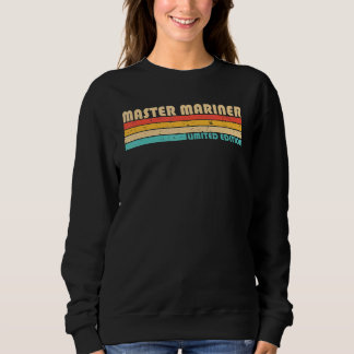 Master Mariner  Job Title Profession Birthday Work Sweatshirt