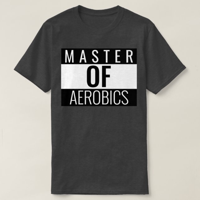 Master of Aerobics T-Shirt (Design Front)