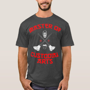 Master of custodial arts school custodian gift T-Shirt