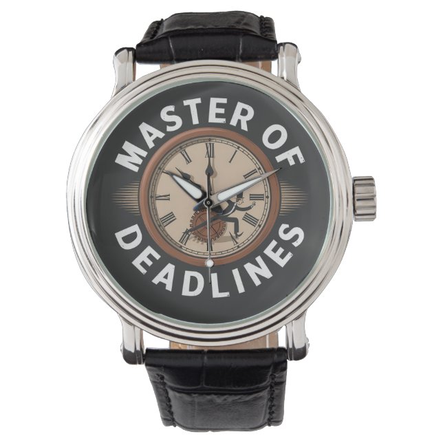 Master of Deadlines  Watch (Front)