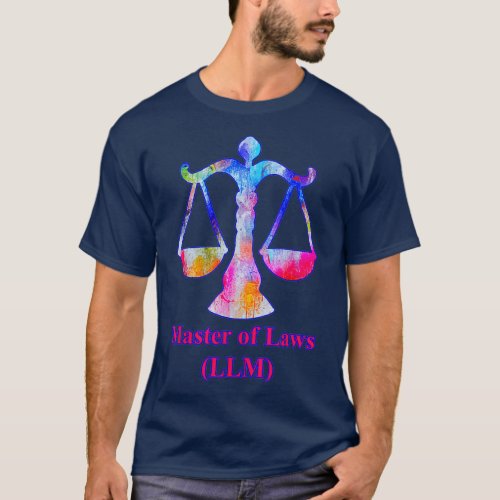 Master of Laws LLM Law Degree Lawyers Scales Of T_Shirt