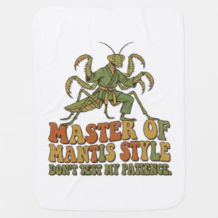 Master of Mantis Style Karate Insect Funny Martial Baby Blanket