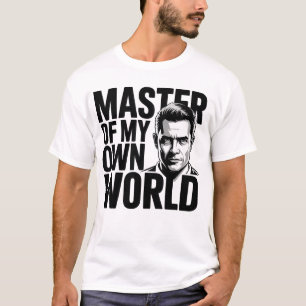 Master of My Own World Motivational T-Shirt