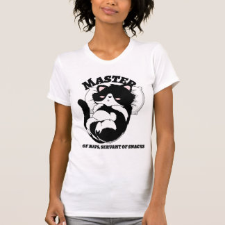 Master of naps, servant of snacks T-Shirt