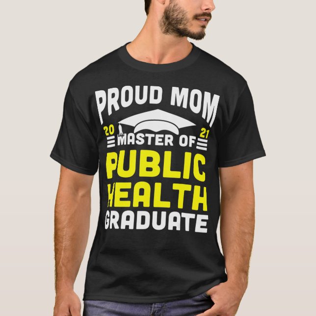 Master of Public Health Proud Mom Graduate 2021 De T-Shirt (Front)