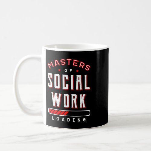 Master Of Social Work Loading Community Welfare Wo Coffee Mug