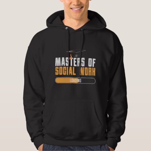 Master Of Social Work Loading Workers Hoodie