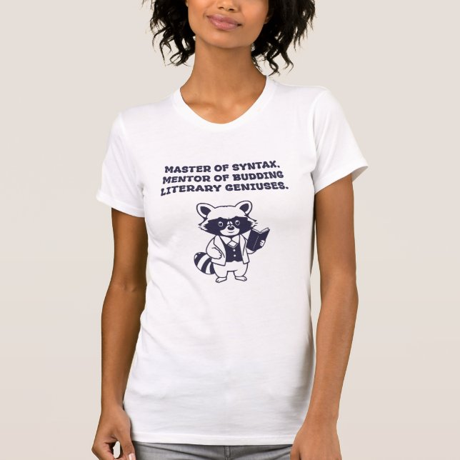 Master of Syntax Mentor Budding Literary Geniuses T-Shirt (Front)