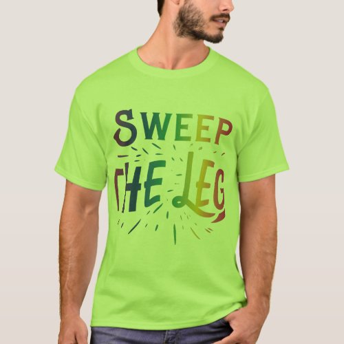 Master of the Leg Sweep T_Shirt