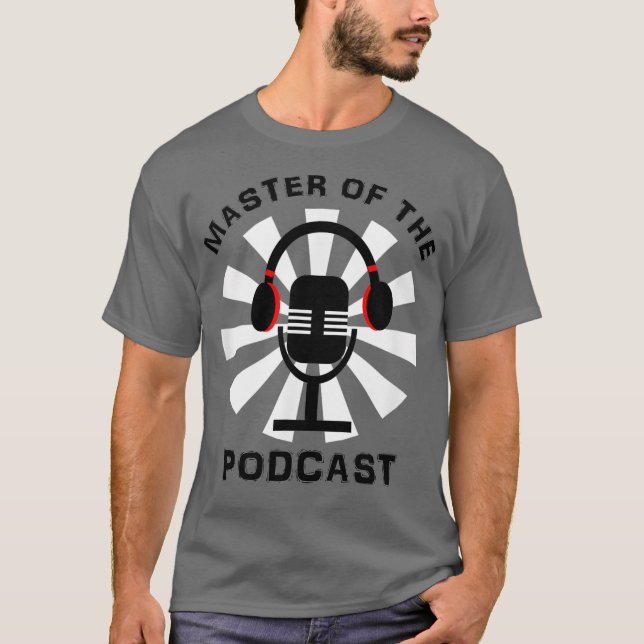 Master Of The Podcast Mic Graphic T-Shirt (Front)