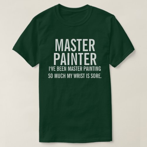 Master Painter T_Shirt