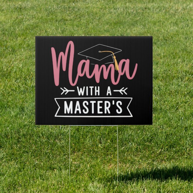 Master’s Degree Mama MBA Masters Degree Graduation Sign (Insitu)
