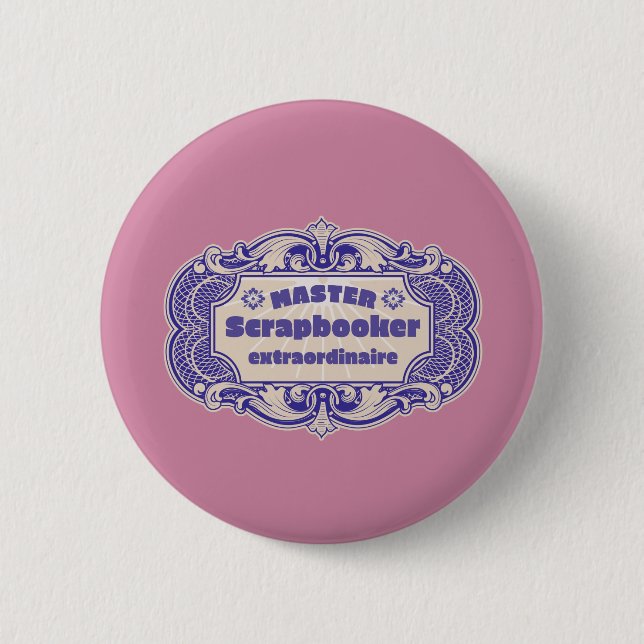 “Master Scrapbooker Extraordinaire” Button (Front)