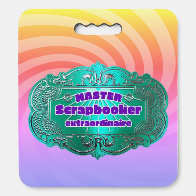 “Master Scrapbooker Extraordinaire” Seat Cushion (Front Vertical)