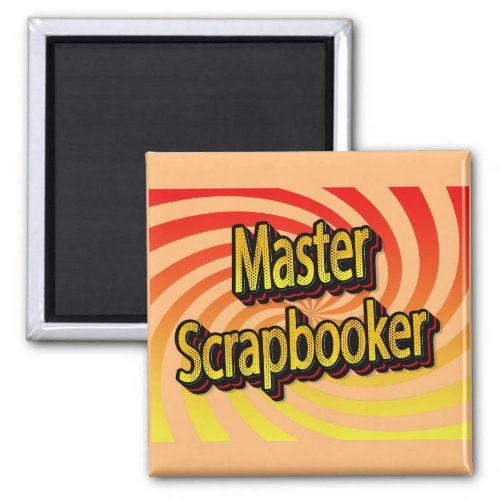 Master Scrapbooker Magnet