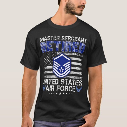 Master Sergeant Retired Air Force Military Retirem T_Shirt