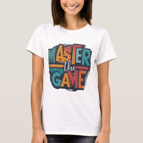 Master the Game T_Shirt