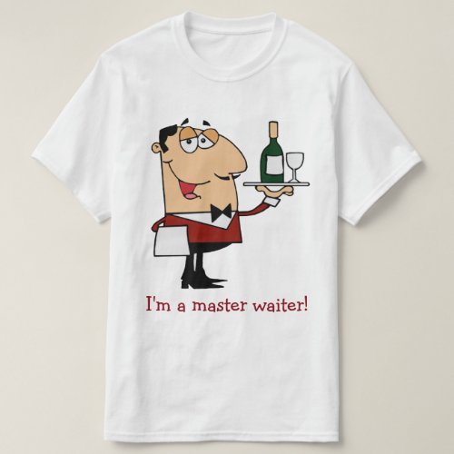 Master Waiter T_Shirt