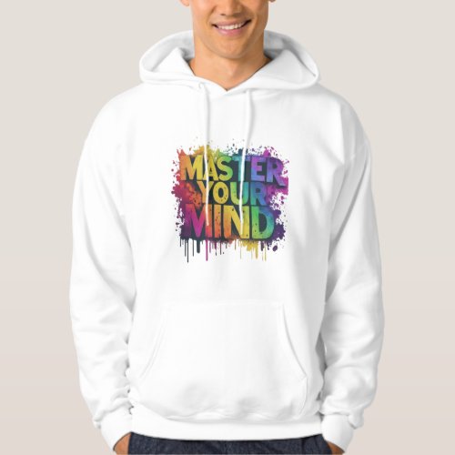 Master Your Mind  Hoodie
