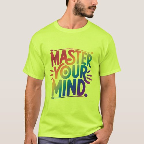  Master Your Mind in a bold graffiti_inspired  T_Shirt