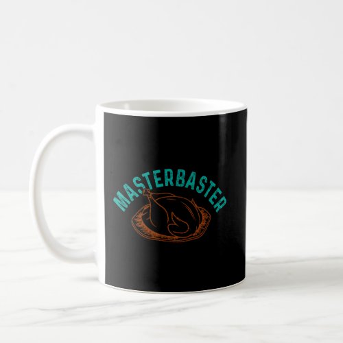 Masterbaster Thanksgiving Chef Turkey Day Fall Aut Coffee Mug