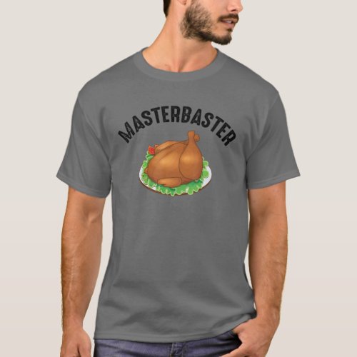 Masterbaster Turkey  Cool Funny Thanksgiving Day T_Shirt