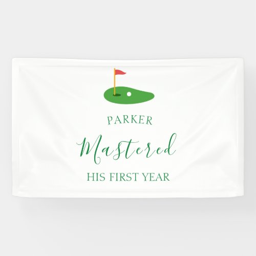 Mastered First Year One Hole In One Green Birthday Banner