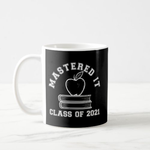 Mastered It 2021 Masters Degree Graduation For Him Coffee Mug