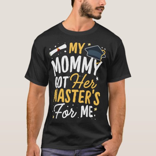 Mastered It Class of 2021 Mom Masters Mommy Gradua T_Shirt